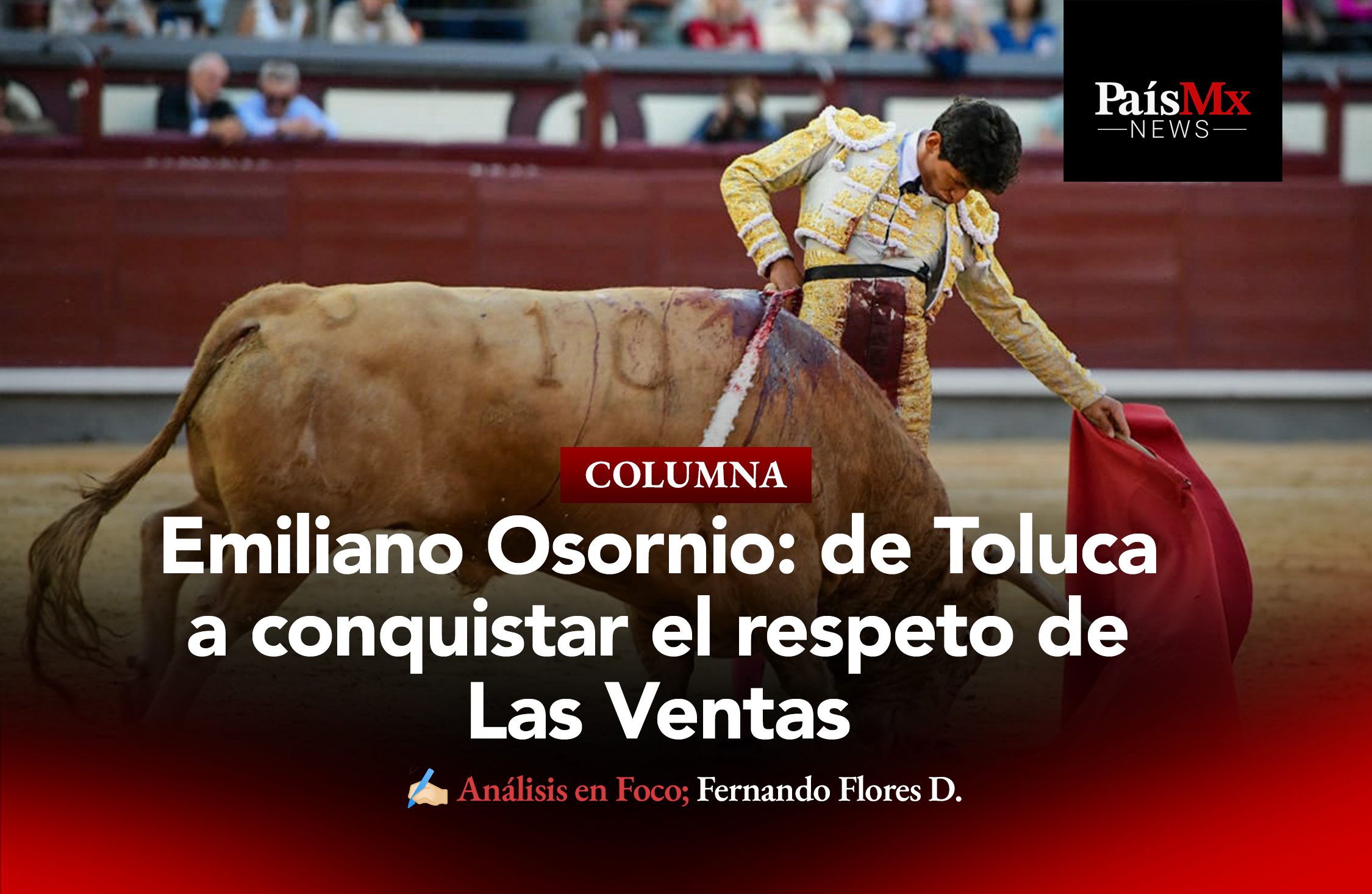 Análisis en Foco. Emiliano Osornio: de Toluca a conquistar el respeto de Las Ventas